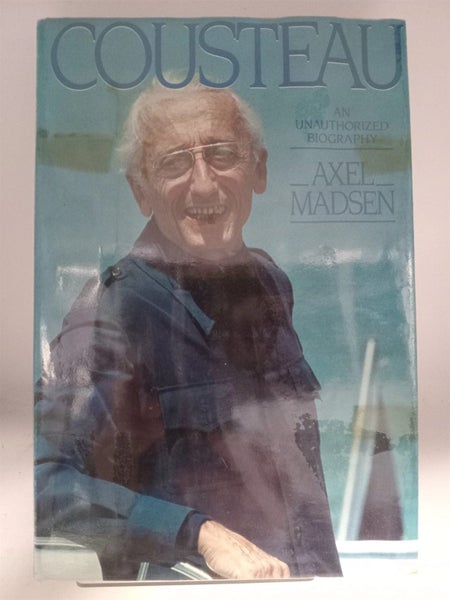 Cousteau: An Unauthorized Biography by Axel Madsen64835898683393110