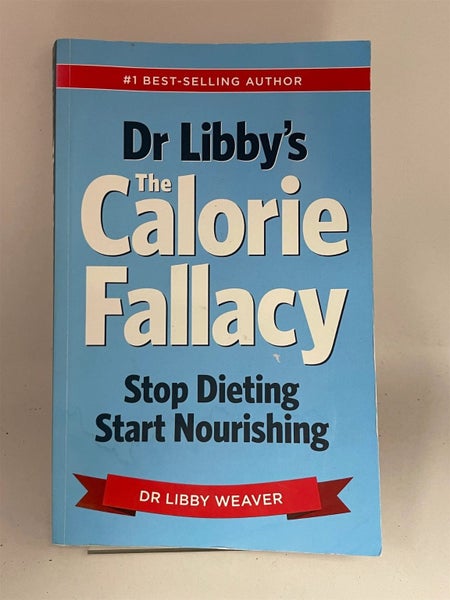 Dr Libby's Calorie Fallacy by Libby Weaver Carousel 1