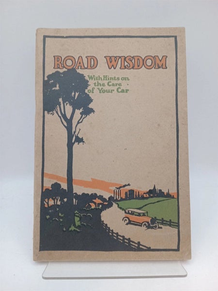 Road Wisdom, with hints on the care of your care by unknown