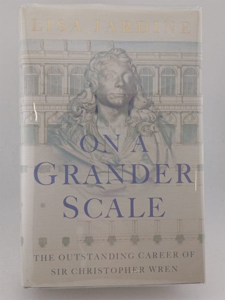 On a Grander Scale: The Outstanding Career of Sir Christopher Wren by Lisa Ja...64761323086209110