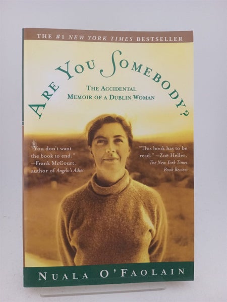 Are You Somebody?: The Accidental Memoir of a Dublin Woman by Nuala O'Faolain64827069063042110