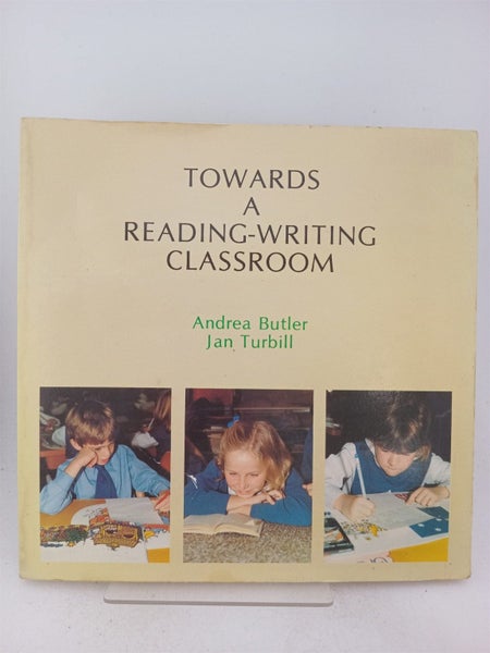 Towards a reading-writing classroom by Andrea Butler64750004609026110