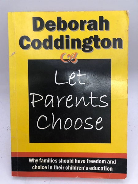 Let Parents Choose by Deborah Coddington64751435469187110