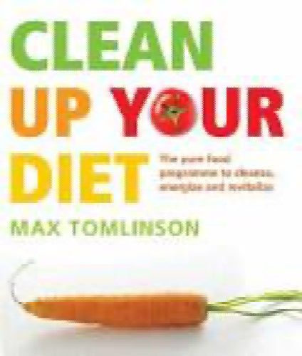 Clean Up Your Diet by Max Tomlinson Carousel 1