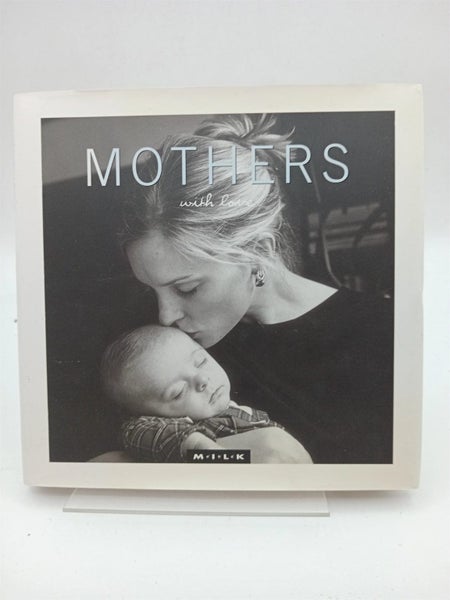 Mothers with Love by M.I.L.K.