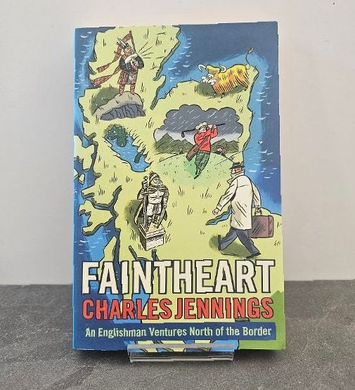 Faintheart: An Englishman Ventures North of the Border. Paperback as New. Carousel 1