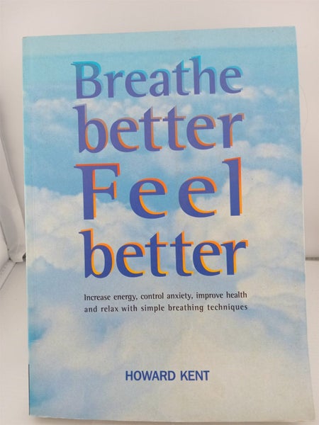Breathe Better, Feel Better by Kent Howard Carousel 1