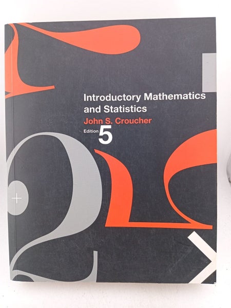 Introductory Mathematics & Statistics Business by John Croucher64805183029635110