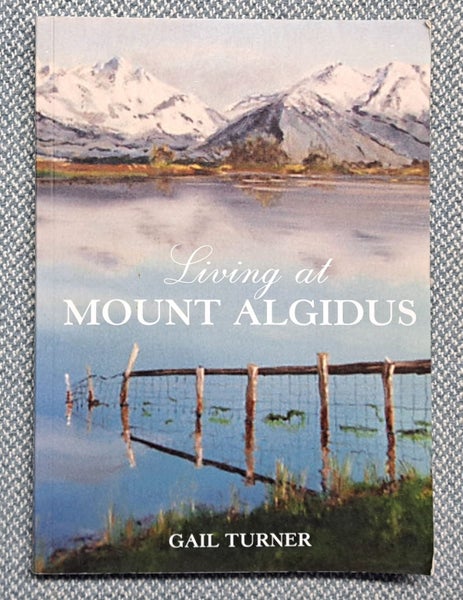 Gail Turner - LIVING AT MOUNT ALGIDUS (NZ High Country Station) #2994 Carousel 1