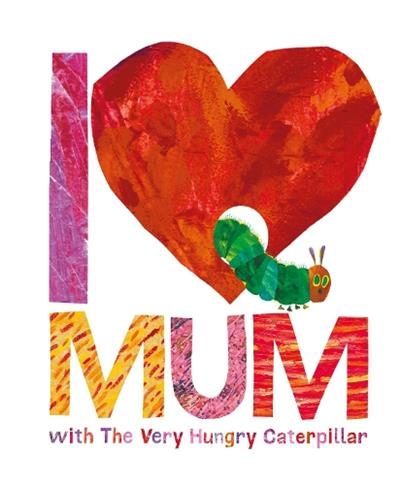 I Love Mum with The Very Hungry Caterpillar By Eri Carousel 1