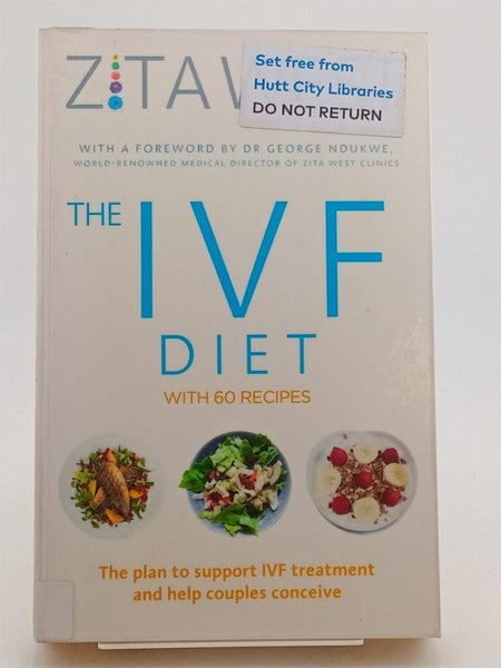 The IVF Diet: With 60 Recipes by Zita West,Dr. George Ndukwe