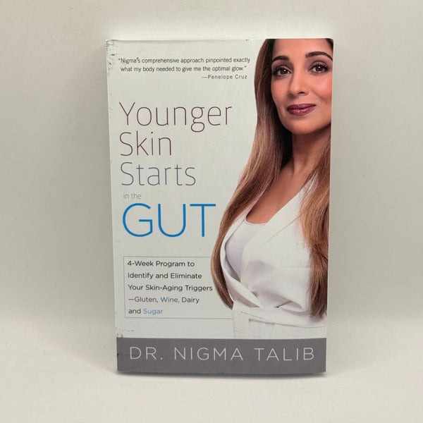 Younger Skin Starts in the Gut by Dr. Nigma Talib