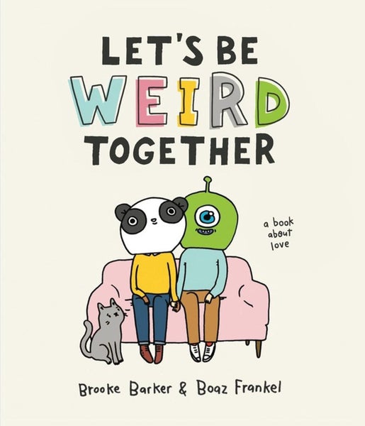 Let's Be Weird Together by Brooke Barker - Hardcover Carousel 1