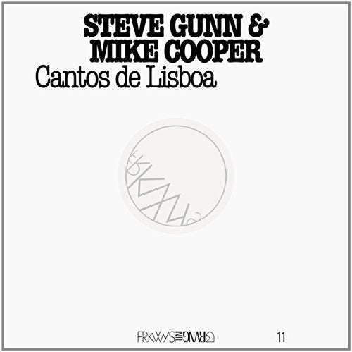 Steve Gunn & Mike Cooper - Frkwys 11: Cantos de Carousel 1