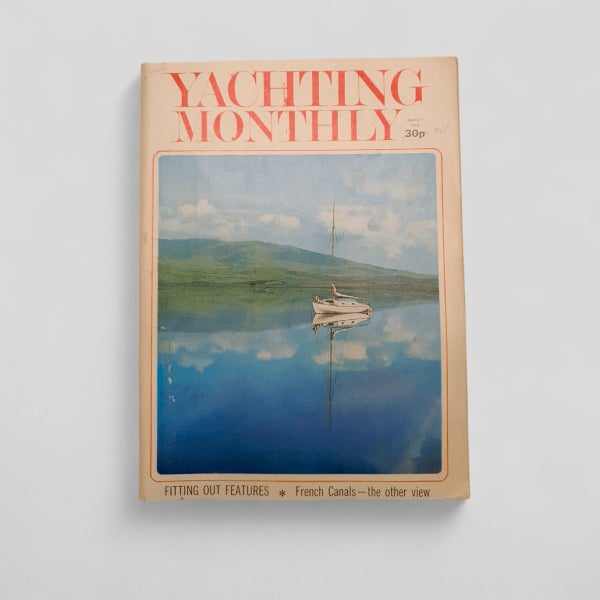 Yachting Monthly March (Fitting Out Features, French Canals) Carousel 1