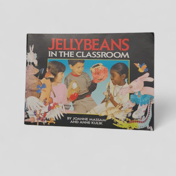 Jellybeans in the Classroom by Joanne Massam & Anne Kulik