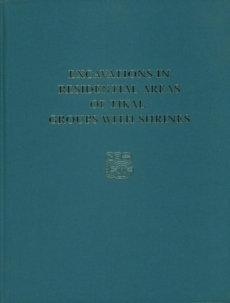 Excavations in Residential Areas of TikalGroup Tikal Report 21 by Marshall J. B Carousel 1