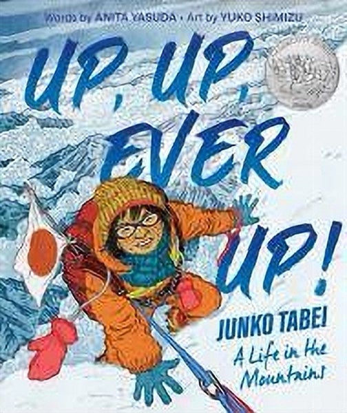 Up, Up, Ever Up! Junko ­Tabei: A Life in the ­Mountains Carousel 1