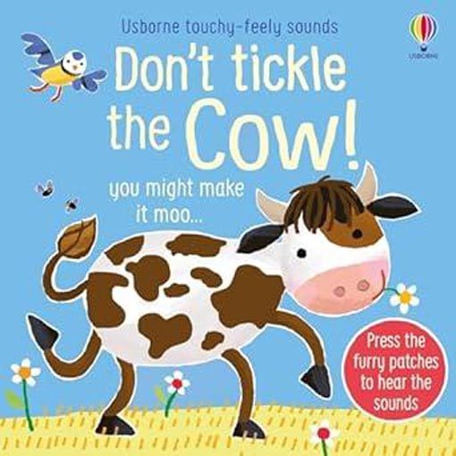 Don't Tickle the Cow! (DON'T TICKLE Touchy Feely Carousel 1
