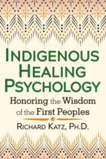 Indigenous Healing Psychology: Honoring the Wisdom Carousel 1