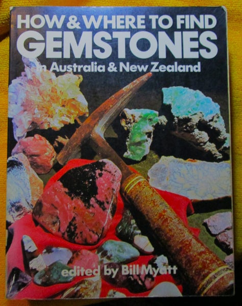 How & When to Find Gemstones in Australia & New Zealand by Bill Myatt Carousel 1