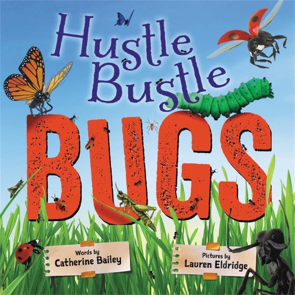 Hustle Bustle Bugs by Catherine Bailey - Hardcover Carousel 1