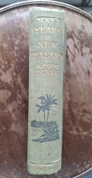 *Signed copy* of Sixty Years in New Zealand by A Hope Blake Carousel 2