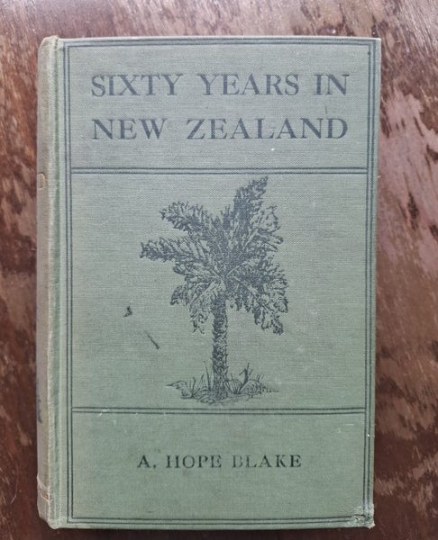*Signed copy* of Sixty Years in New Zealand by A Hope Blake Carousel 1
