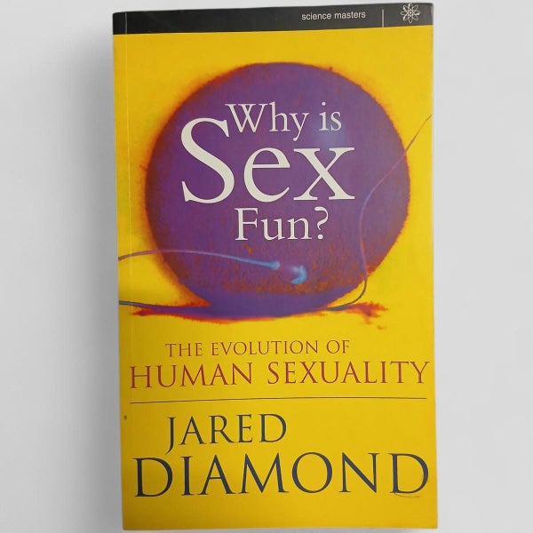 Why is Sex Fun? by Jared Diamond