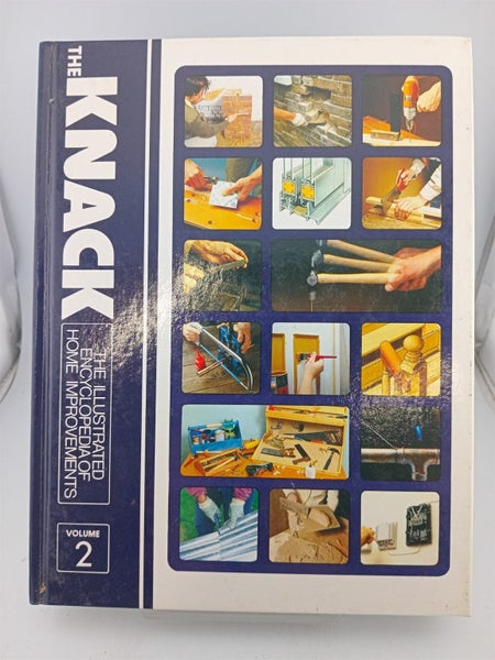 The Knack: the illustrated encyclopedia of home improvements (Volume 2) by Ma...