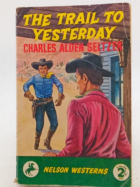 The Trail to Yesterday by Charles Alden Seltzer Carousel 1