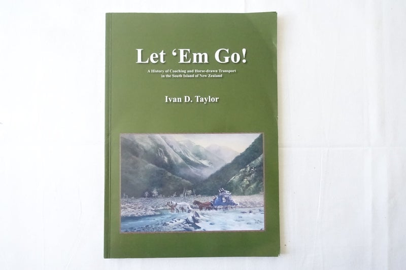 Let em go! A history of Coaching and Horse drawn transport in NZ (BK57) Carousel 1