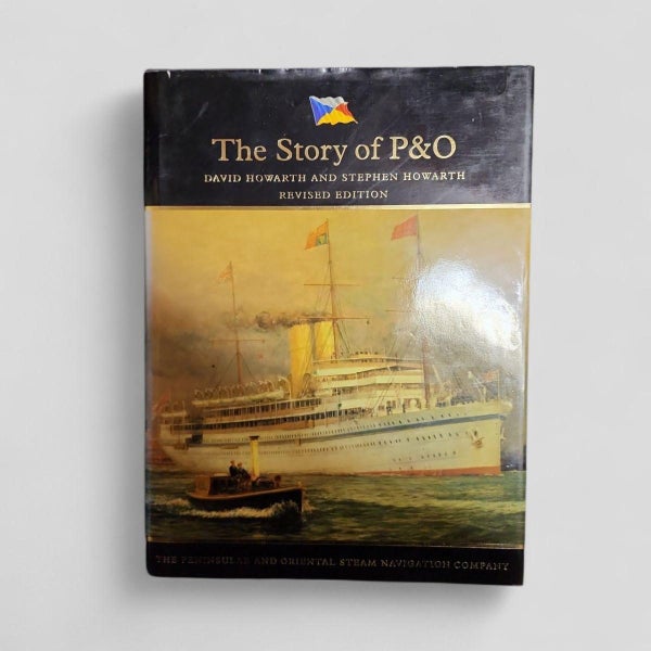 The Story of P&O by David Howarth and Stephen Howarth
