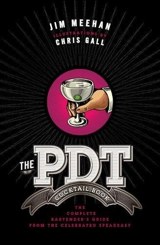 The PDT Cocktail Book By Jim Meehan ISBN 9781402779237 Carousel 1