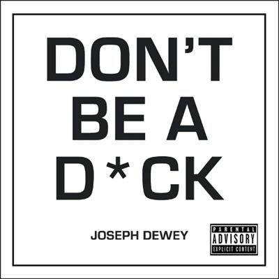 Don't Be a D*ck By Joseph Dewey ISBN 9781787832862 Carousel 1