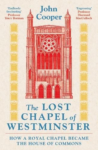 The Lost Chapel of Westminster By John Cooper ISBN 9781801104524 Carousel 1