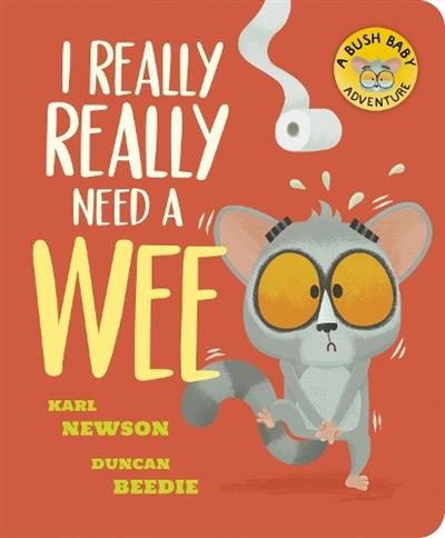 I Really, Really Need a Wee! By Karl Newson ISBN 9781801047432 Carousel 1