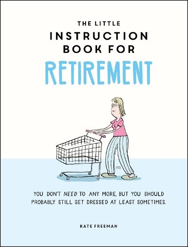 The Little Instruction Book for Retirement By Kate Freeman ISBN 9781787835726 Carousel 1