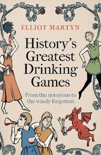 History's Greatest Drinking Games By Elliot Martyn ISBN 9781408723098 Carousel 1