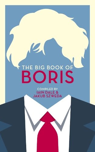 The Big Book of Boris By Iain Dale ISBN 9781785905483 Carousel 1