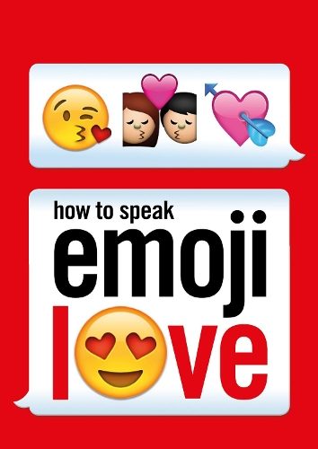How to Speak Emoji Love By Ebury Press ISBN 9781785033414 Carousel 1