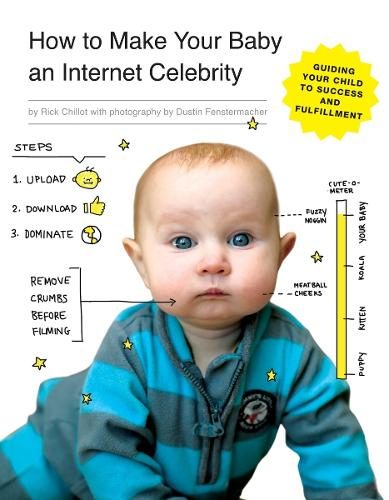 How to Make Your Baby an Internet Celebrity By Rick Chillot ISBN 9781594747397 Carousel 1