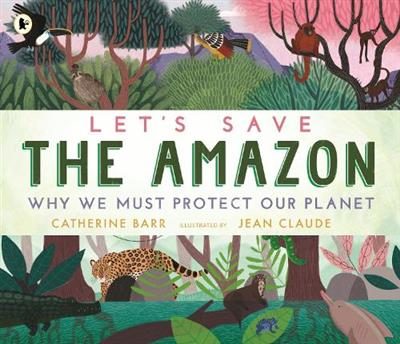 Let's Save the Amazon By Catherine Barr ISBN 9781529504224 Carousel 1
