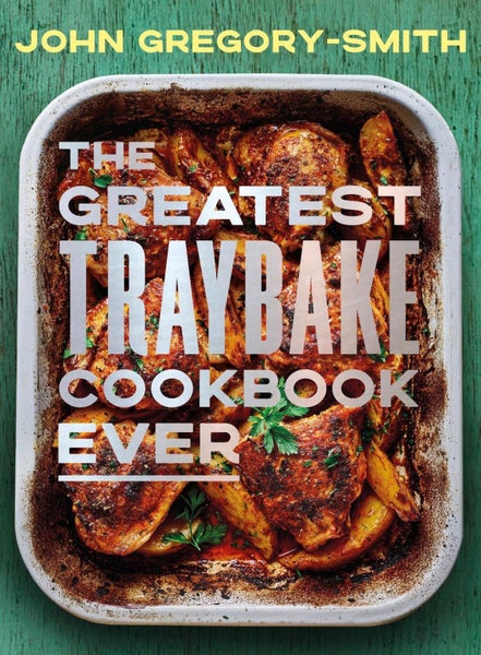 The Greatest Traybake Cookbook Ever by John Gregory-Smith - Hardcover Carousel 1