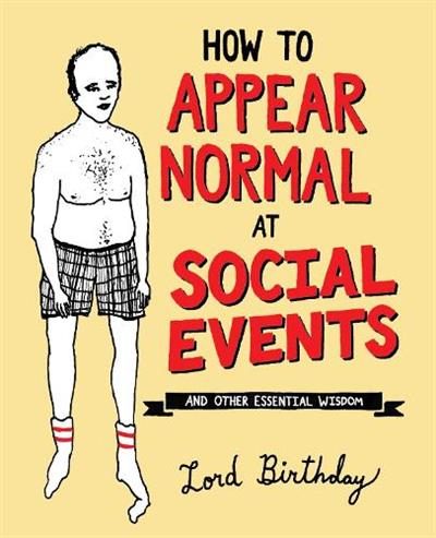 How to Appear Normal at Social Events By Lord Birthday ISBN 9781449487966 Carousel 1