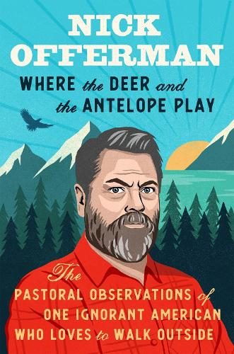 Where the Deer and the Antelope Play By Nick Offerman ISBN 9781101984697 Carousel 1