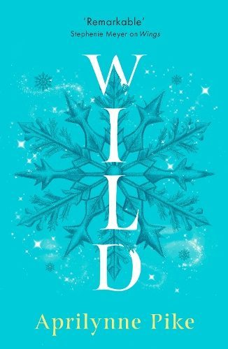Wild (Wings, Book 3) By Aprilynne Pike ISBN 9780008756710 Carousel 1
