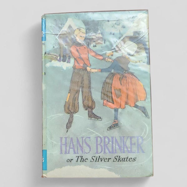 Hans Brinker or The Silver Skates by Mary Mapes Dodge