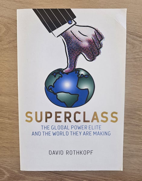Superclass | The Global Power Elite and the World They are Making Carousel 1