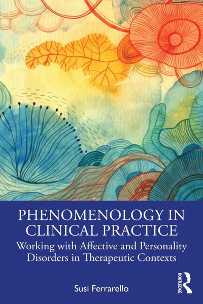 Phenomenology in Clinical Practice by Susi Ferrarello - Paperback Carousel 1